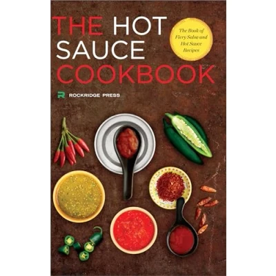 Bild av Hot Sauce Cookbook: The Book of Fiery Salsa and Recipes