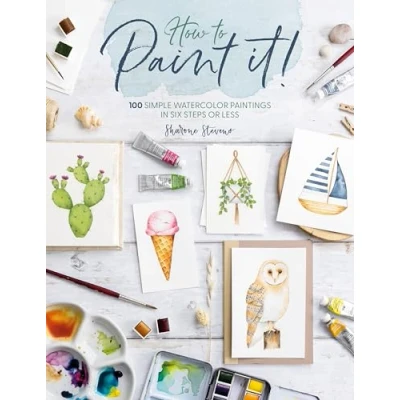 Bild av How to Paint it!: 100 Simple Watercolor Paintings in Six Steps or Less