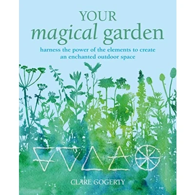 Bild av Your Magical Garden: Harness the Power of Elements to Create an Enchanted Outdoor Space