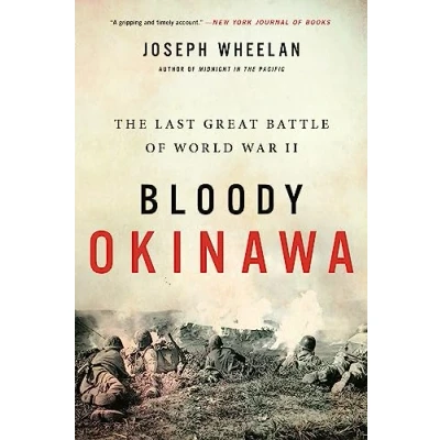 Bild av Bloody Okinawa: The Last Great Battle of World War II