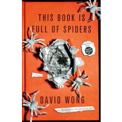 Bild av This Book is Full of Spiders: Seriously Dude Don&#039;t Touch it: David Wong