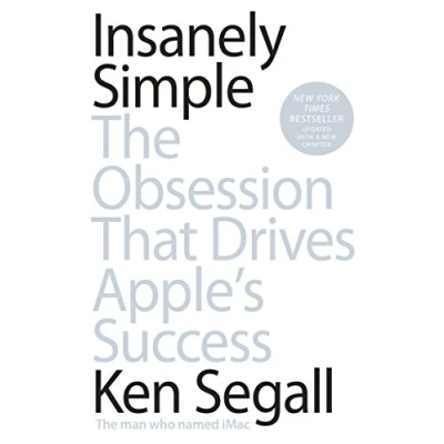Bild av Insanely Simple: The Obsession That Drives Apple&#039;s Success