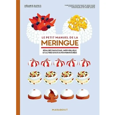 Bild av Le petit manuel de la meringue: Réalisez pavlovas, merveilleurs et aures douceurs meringuées: 31650