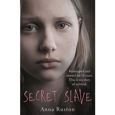 Bild av Secret Slave: Kidnapped and abused for 13 years. This is my story of survival.