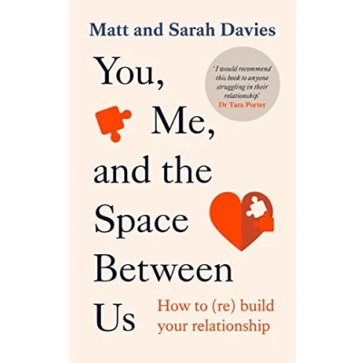 Bild av You, Me and the Space Between Us: How to (Re)Build Your Relationship