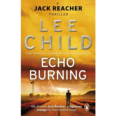 Bild av Echo Burning: the blockbuster Jack Reacher thriller from No.1 Sunday Times bestselling author