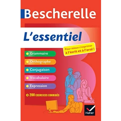 Bild av Bescherelle L&#039;essentiel : le tout en un de la langue française: grammaire, orthographe, conjugaison, vocabulaire, expression