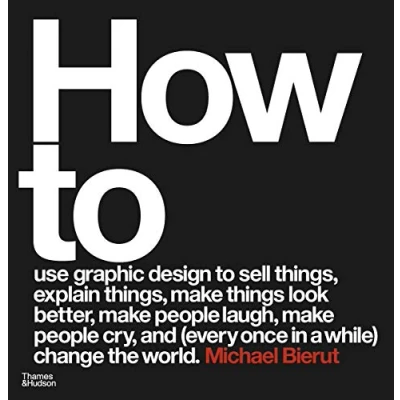 Bild av Michael Bierut How to Use Graphic Design (Paperback) /anglais: sell things, explain make things look better, ...