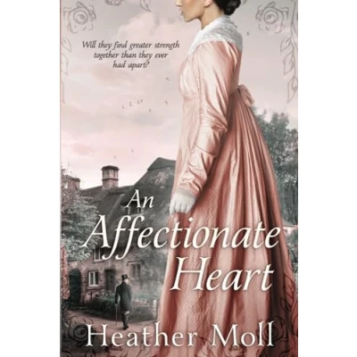Bild av An Affectionate Heart: A Pride and Prejudice Variation