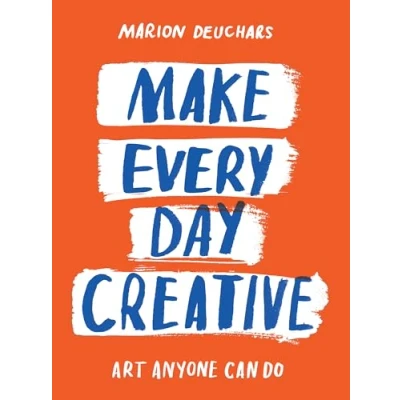 Bild av Make Every Day Creative : Art anyone can do /anglais