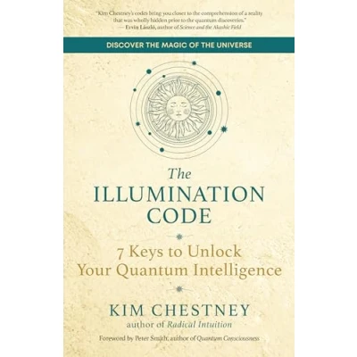 Bild av The Illumination Code: 7 Keys to Unlock Your Quantum Intelligence