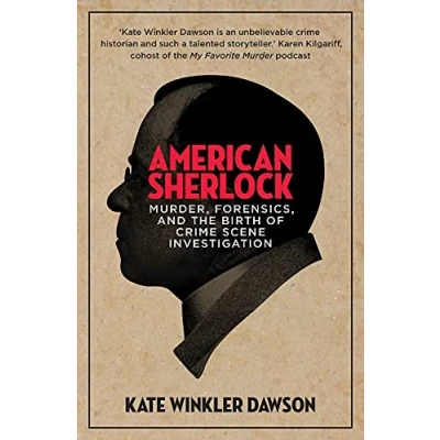Bild av American Sherlock: Murder, forensics, and the birth of crime scene investigation
