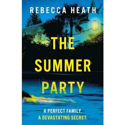 Bild av The Summer Party: An absolutely glamorous and unputdownable psychological thriller!