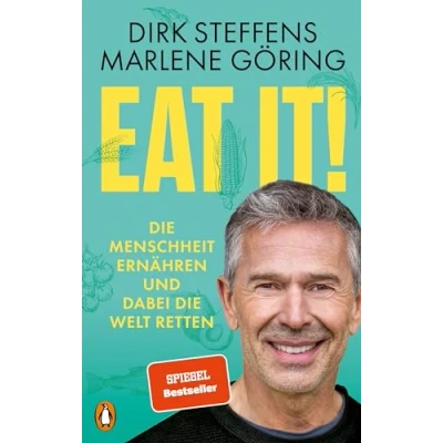 Bild av Eat it!: die Menschheit ernähren und dabei Welt retten
