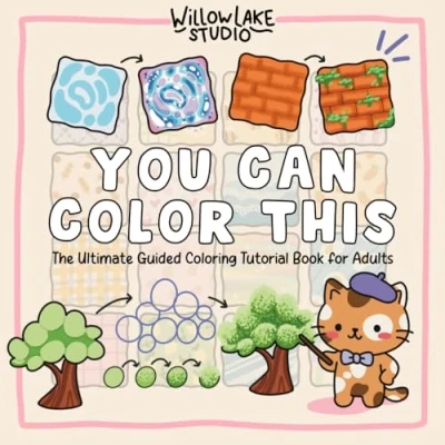 Bild av You Can Color This: The Ultimate Guided Coloring Tutorial Book for Adults Step by Tutorials and Lessons in Shading, Blending, Patterns