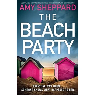 Bild av The Beach Party: a completely gripping psychological thriller with jaw dropping twist