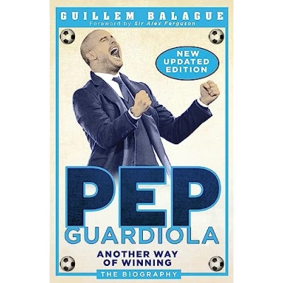 Bild av Pep Guardiola: Another Way of Winning: The Biography