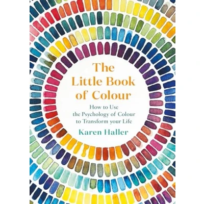 Bild av the Little Book of Colour: How to Use Psychology Colour Transform Your Life