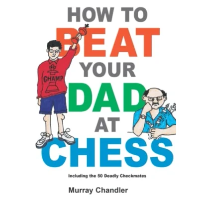 Bild av How to Beat Your Dad at Chess