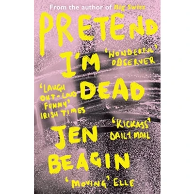 Bild av Pretend I&#039;m Dead: FROM THE AUTHOR OF BIG SWISS