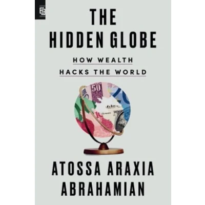 Bild av the Hidden Globe: How Wealth Hacks World