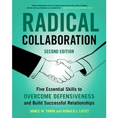 Bild av Radical Collaboration: Five Essential Skills to Overcome Defensiveness and Build Successful Relationships