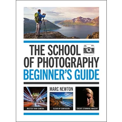 Bild av The School of Photography: Beginner&#039;s Guide: ultimate introduction to photographic practice