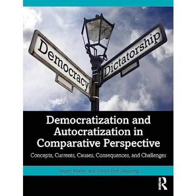 Bild av Democratization and Autocratization in Comparative Perspective: Concepts, Currents, Causes, Consequences, Challenges