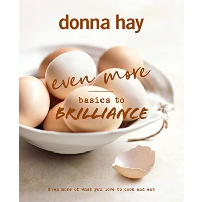 Bild av Even More Basics to Brilliance: the follow up classic bestseller from Australian&#039;s favourite cookbook author full of inspiring delicious new recipes