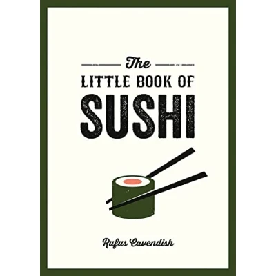 Bild av the Little Book of Sushi: A Pocket Guide to Wonderful World Sushi, Featuring Trivia, Recipes and More