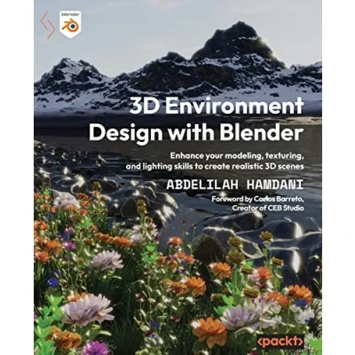 Bild av 3D Environment Design with Blender: Enhance your modeling, texturing, and lighting skills to create realistic scenes