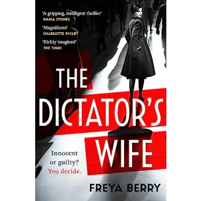 Bild av the Dictator&#039;s Wife: A mesmerising novel of deception and BBC 2 Between Covers Book Club pick