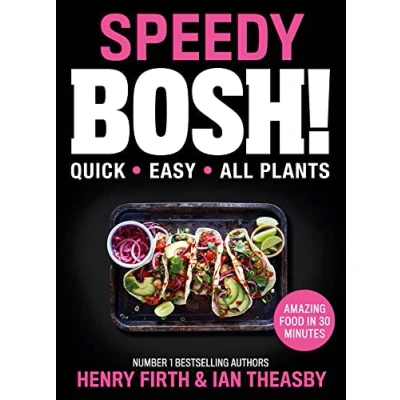 Bild av Speedy BOSH!: The Sunday Times best selling, award winning collection of over 100 fast and easy vegan plant based recipes