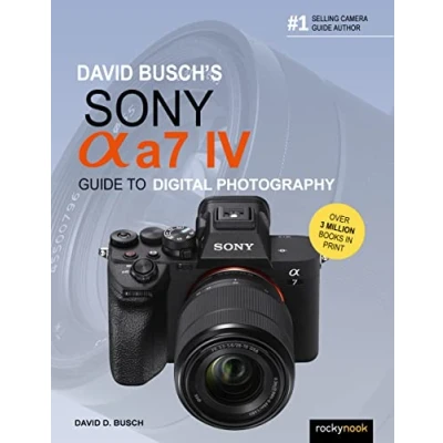 Bild av David Busch&#039;s Sony Alpha a7 IV Guide to Digital Photography
