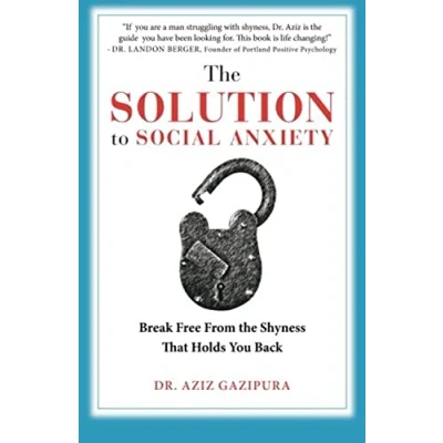 Bild av The Solution To Social Anxiety: Break Free From Shyness That Holds You Back