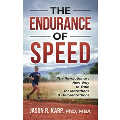 Bild av The Endurance of Speed: Revolutionary New Way to Train for Marathons &amp; Half