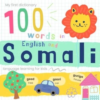 Bild av My First Dictionary 100 words in Somali and English, Language Learning for Kids: Learn Beginners, Bilingual Vocabulary Baby Book