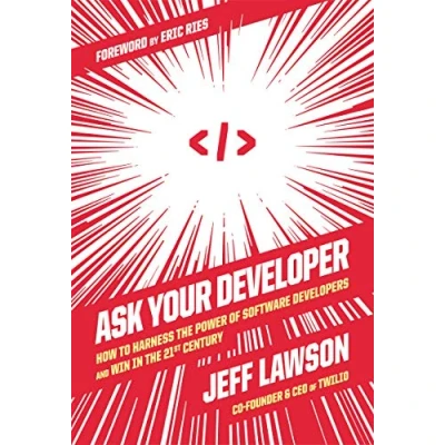 Bild av Ask Your Developer: How to Harness the Power of Software Developers and Win in 21st Century