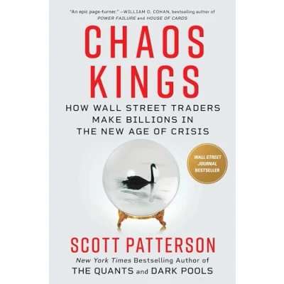 Bild av Chaos Kings: How Wall Street Traders Make Billions in the New Age of Crisis