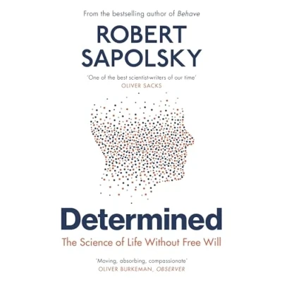 Bild av Determined: Life Without Free Will