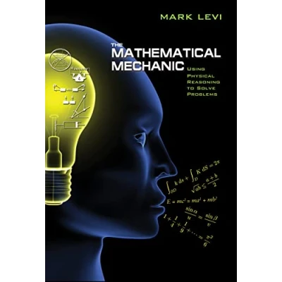 Bild av The Mathematical Mechanic: Using Physical Reasoning to Solve Problems