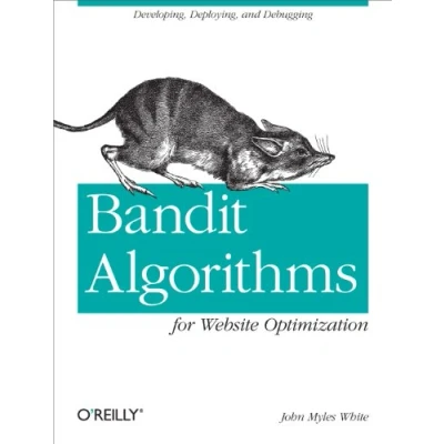 Bild av Bandit Algorithms for Website Optimization: Developing, Deploying, and Debugging