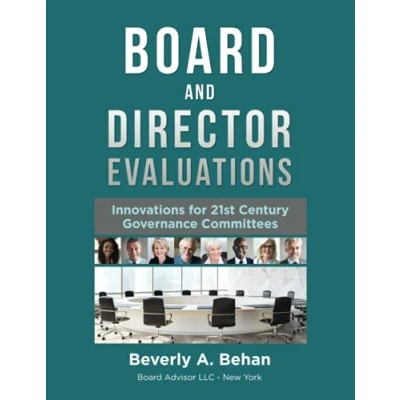Bild av Board and Director Evaluations: Innovations for 21st Century Governance Committees