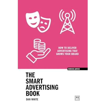 Bild av The Smart advertising Book: How to deliver that grows your brand