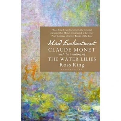 Bild av Mad Enchantment: Claude Monet and the Painting of Water Lilies