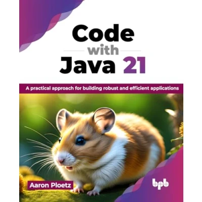 Bild av Code with Java 21: A practical approach for building robust and efficient applications (English Edition)
