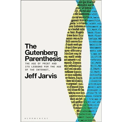 Bild av the Gutenberg Parenthesis: Age of Print and Its Lessons for Internet