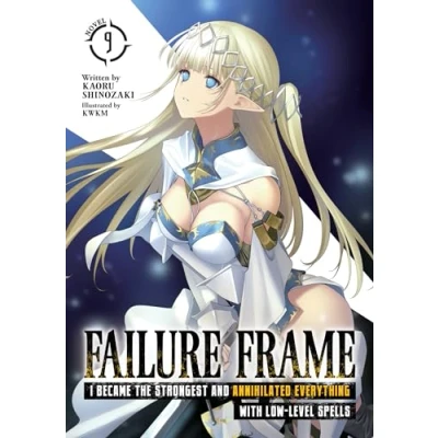 Bild av Failure Frame: I Became the Strongest and Annihilated Everything With Low Level Spells (Light Novel) Vol. 9