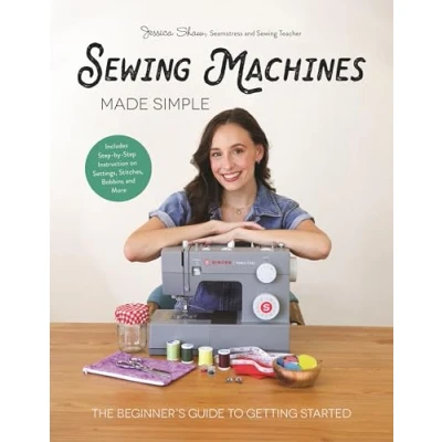 Bild av Sewing Machines Made Simple: The Beginner&#039;s Guide to Getting Started