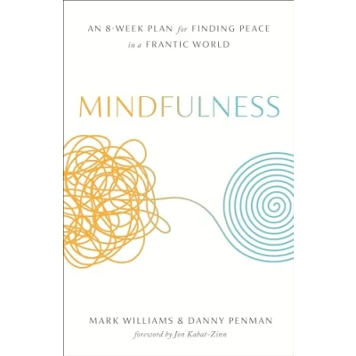 Bild av Mindfulness: An Eight Week Plan for Finding Peace in a Frantic World